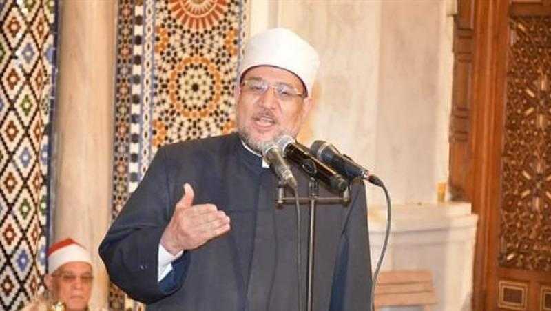 وزير الأوقاف: الحفاظ على الأوطان وأمنها مطلب شرعي ووطني