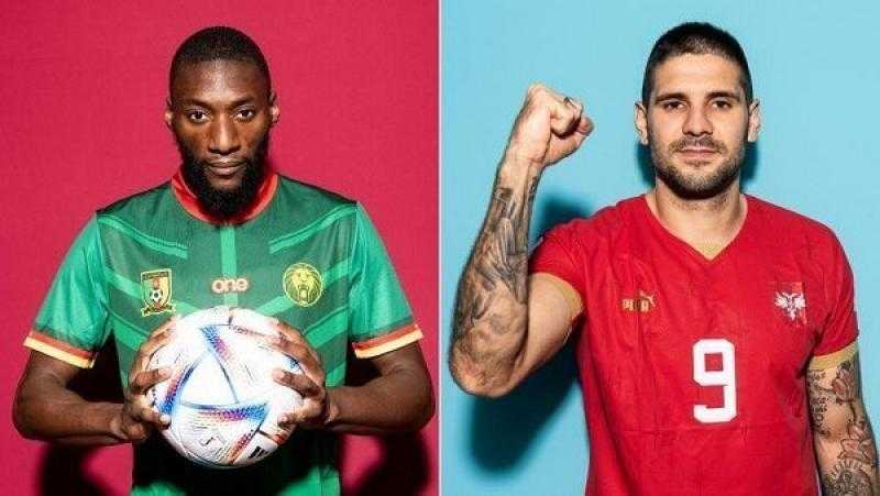 موعد مباراة الكاميرون وصربيا في كأس العالم 2022 والقنوات الناقلة