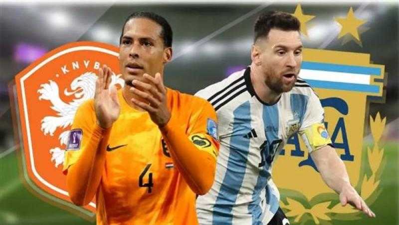 موعد مباراة الأرجنتين وهولندا في كأس العالم 2022