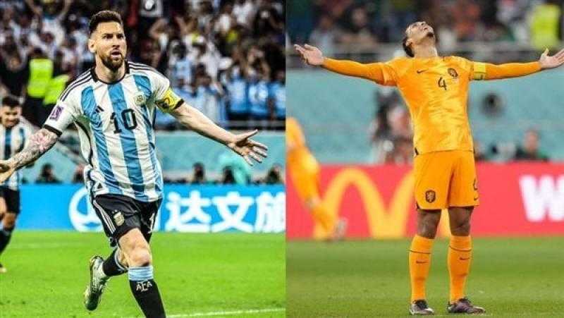 اليوم.. نهائي مبكر بين الأرجنتين وهولندا في دور الثمانية بكأس العالم