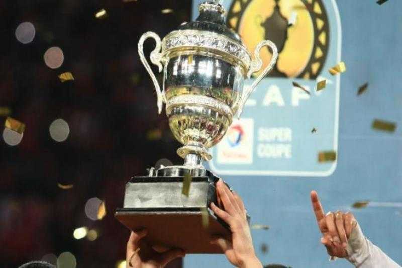 تطورات مفاجئة بشأن السوبر الإفريقي بين الأهلي واتحاد العاصمة