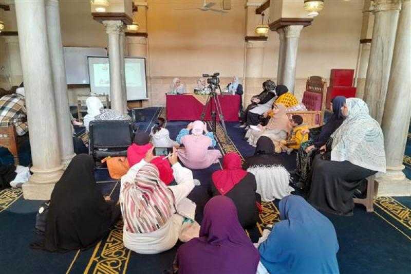 ملتقى المرأة بالجامع الأزهر يناقش أسس التربية الإيمانية والنفسية للأبناء