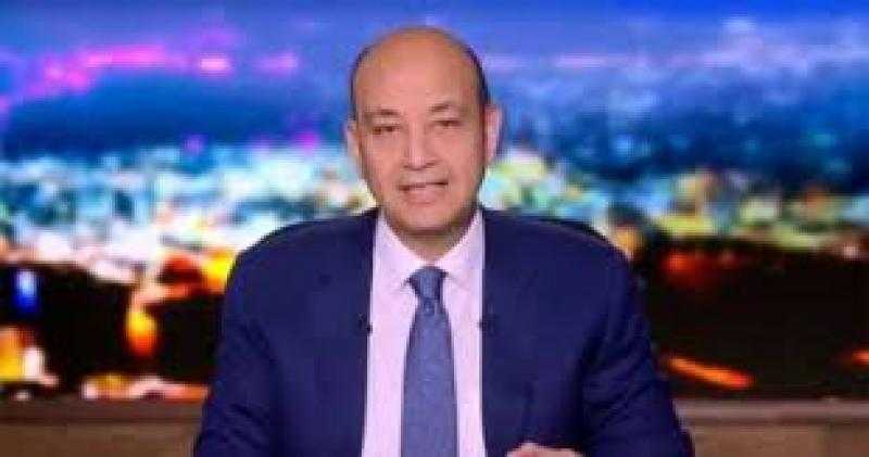 عمرو أديب: مصر قلب الأمة العربية ولها دور عظيم في المنطقة