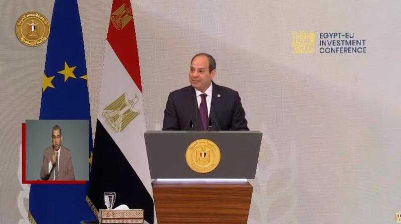 أبرز تصريحات الرئيس السيسي خلال مؤتمر الاستثمار المصري الأوروبي