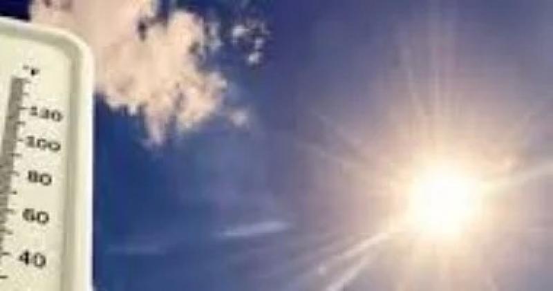 الأرصاد تحذر من أجواء شديدة الحرارة بأغلب الأنحاء.. القاهرة ترتفع لـ39 درجة