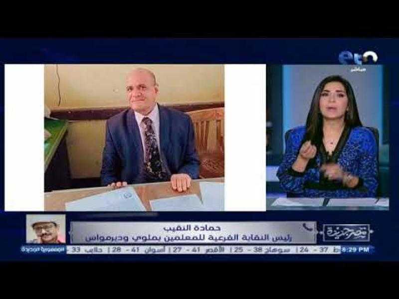 ”رئيس فرعية المعلمين” يكشف إجراءات النقابة للحفاظ على حق المدرس الأدبي والمعنوي