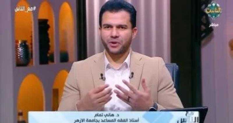 هاني تمام: الإسلام دين التوازن بين العبادة والعمل