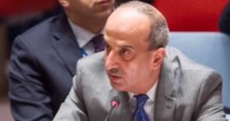 مندوب مصر الدائم في الأمم المتحدة: موقف مصري ثابت برفض التهجير القسري للفلسطينيين