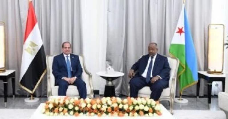 الرئيس السيسي: تأسيس مجلس الأعمال المصرى الجيبوتى وتدشين بنك ”مصر - جيبوتى”