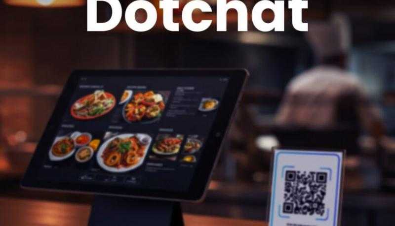تطبيق «Dotchat» يطلق أول نظام «QR» ذكي لإعادة تعريف تجربة المطاعم في مصر