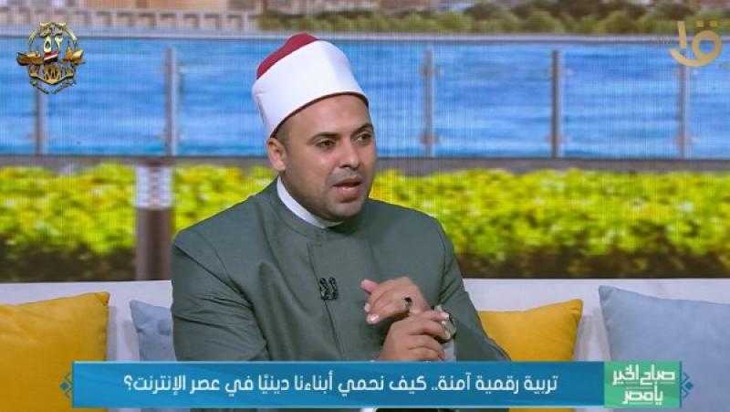 أزهري: أصول التربية تعتمد على المحبة والرفق والتوسط