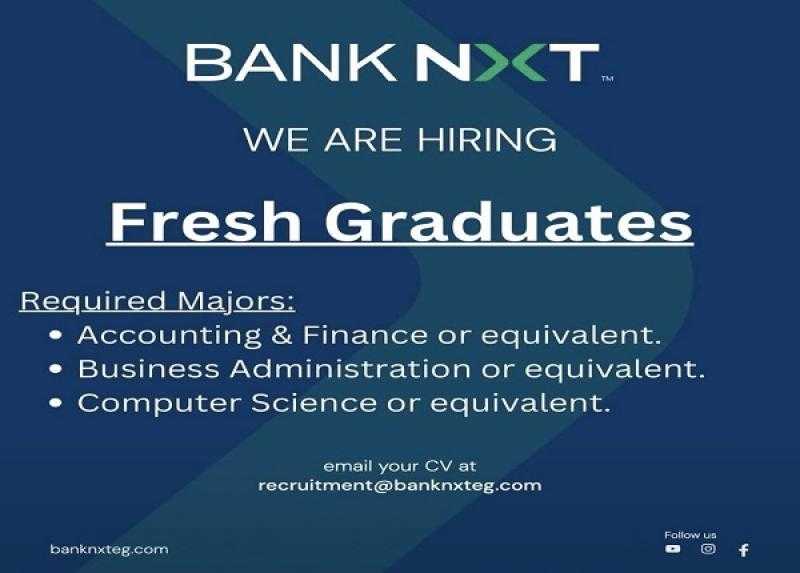 وظائف بنك نكست 2025.. فرص عمل مميزة للشباب حديثي التخرج